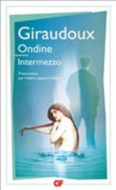 Cover for Jean Giraudoux · Ondine / Intermezzo (Paperback Book) (2016)