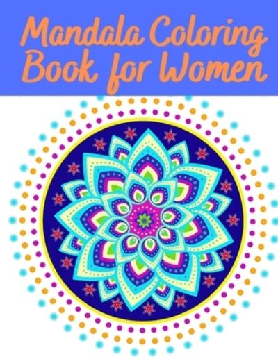 Cover for Coloring Book Club · Mandala Coloring Book for Women: Uniques Mandalas Designs (Paperback Book) (2020)