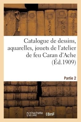 Cover for Graat · Catalogue de Dessins, Aquarelles, Jouets de l'Atelier de Feu Caran d'Ache. Partie 2 (Paperback Book) (2020)