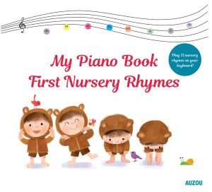 My Piano Book: Nursery Rhymes - S. Braun - Boeken - Auzou - 9782733861936 - 1 oktober 2018