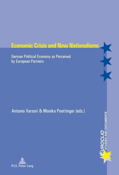 Cover for Antonio Varsori · Economic Crisis and New Nationalisms: German Political Economy as Perceived by European Partners - Euroclio (Paperback Book) [New edition] (2014)
