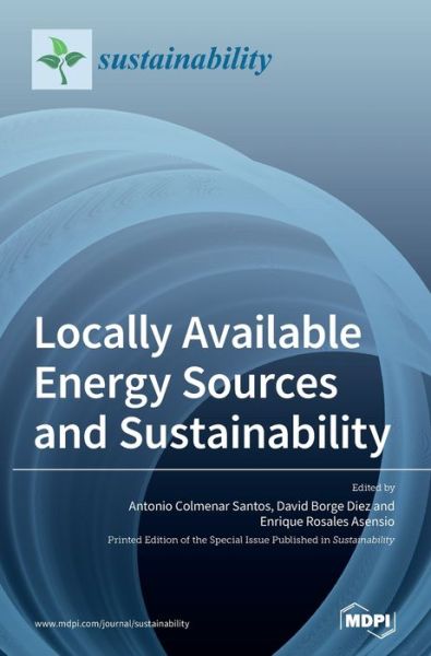 Cover for Enrique Rosales Asensio · Locally Available Energy Sources and Sustainability (Hardcover Book) (2020)