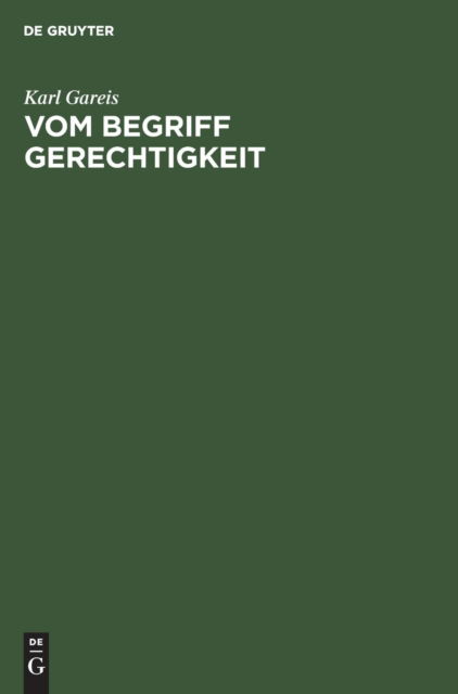 Cover for Karl Gareis · Vom Begriff Gerechtigkeit (Book) (1907)