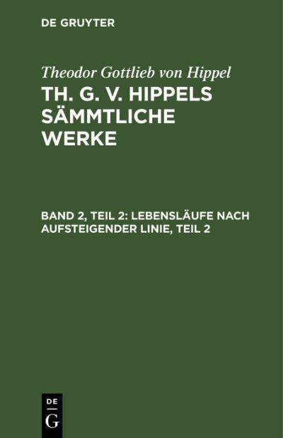 Cover for Theodor Gottlieb von Hippel · Lebensläufe Nach Aufsteigender Linie, Teil 2 (Book) (1901)