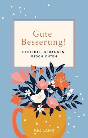 Cover for Reclam Philipp Jun. · Gute Besserung! (Hardcover Book) (2022)