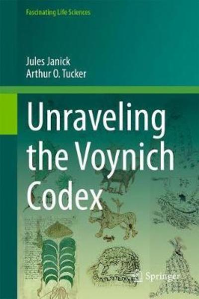 Cover for Jules Janick · Unraveling the Voynich Codex - Fascinating Life Sciences (Hardcover Book) [1st ed. 2018 edition] (2018)