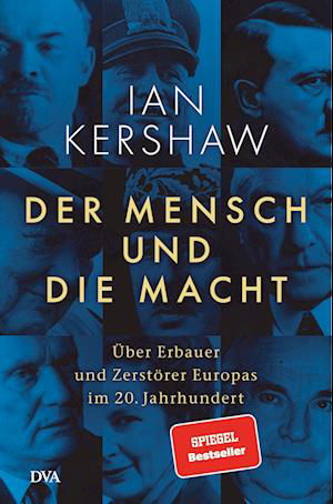 Der Mensch und die Macht - Ian Kershaw - Books - DVA - 9783421048936 - October 19, 2022