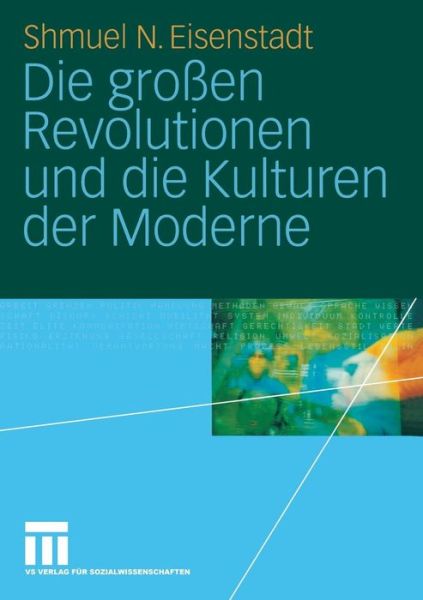 Cover for Shmuel N Eisenstadt · Die Grossen Revolutionen Und Die Kulturen Der Moderne (Paperback Book) [2006 edition] (2006)