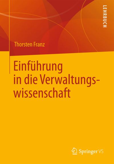 Cover for Thorsten Franz · Einfuhrung in Die Verwaltungswissenschaft (Paperback Book) [2013 edition] (2012)