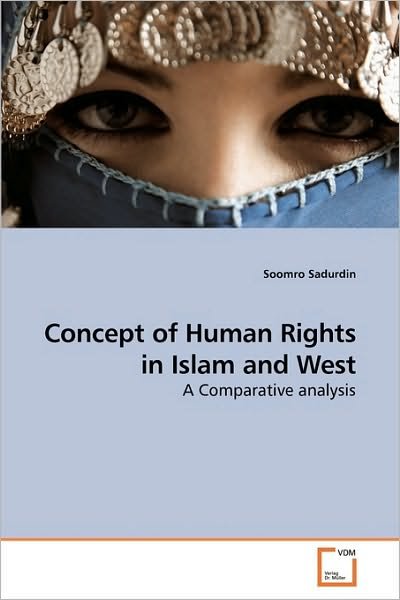 Cover for Soomro Sadurdin · Concept of Human Rights in Islam and West: a Comparative Analysis (Pocketbok) (2010)