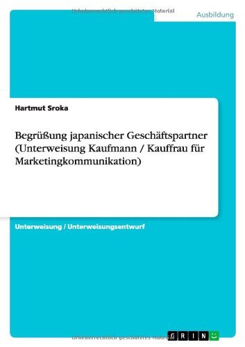 Begrüßung japanischer Geschäftspa - Sroka - Livres - GRIN Verlag - 9783640995936 - 7 août 2013