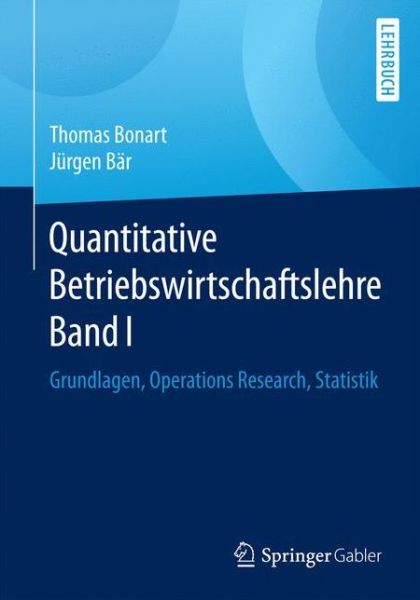 Cover for Bonart · Quantitative Betriebswirtschaftslehre Band I (Book) [1. Aufl. 2018 edition] (2018)