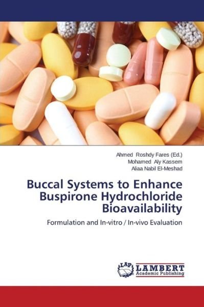 Cover for Nabil El-meshad Aliaa · Buccal Systems to Enhance Buspirone Hydrochloride Bioavailability (Paperback Book) (2014)