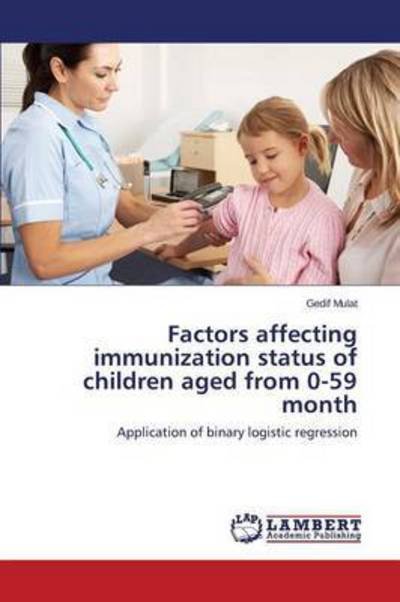 Cover for Mulat Gedif · Factors Affecting Immunization Status of Children Aged from 0-59 Month (Paperback Bog) (2015)