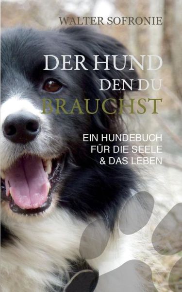 Cover for Walter Sofronie · Der Hund den Du Brauchst (Paperback Book) (2016)