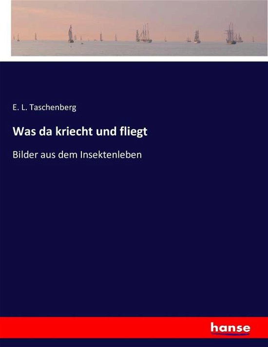 Cover for Taschenberg · Was da kriecht und fliegt (Book) (2016)