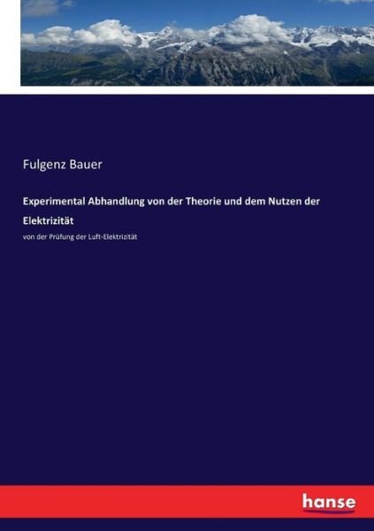Cover for Bauer · Experimental Abhandlung von der T (Book) (2017)
