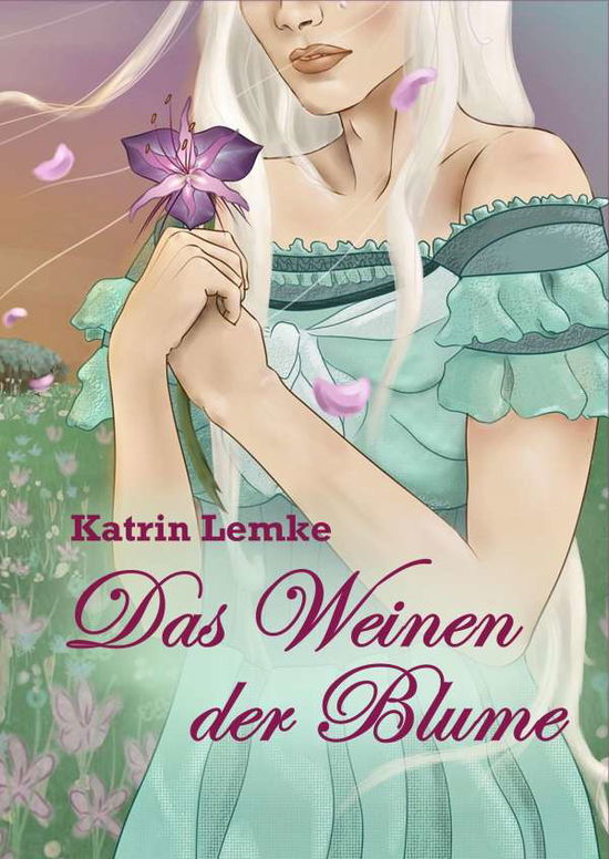 Cover for Lemke · Das Weinen der Blume (Book)