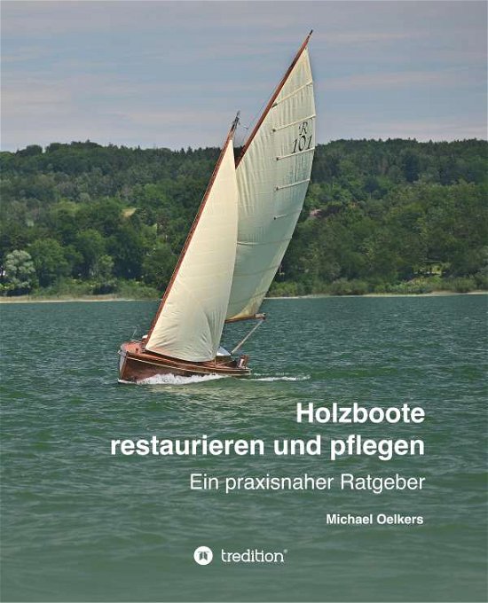 Cover for Oelkers · Holzboote restaurieren und pfle (Bok) (2019)