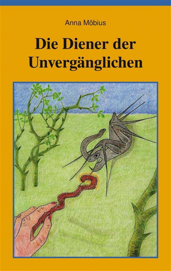 Cover for Möbius · Die Diener der Unvergänglichen (Buch)