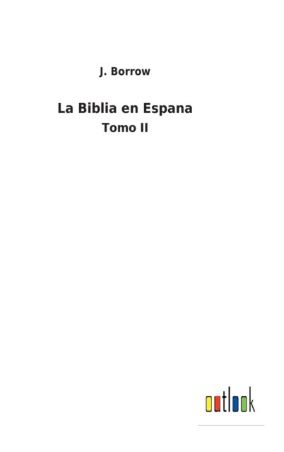 Cover for J Borrow · La Biblia en Espana (Gebundenes Buch) (2022)