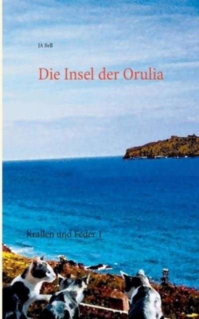 Cover for Bell · Die Insel der Orulia (N/A) (2022)