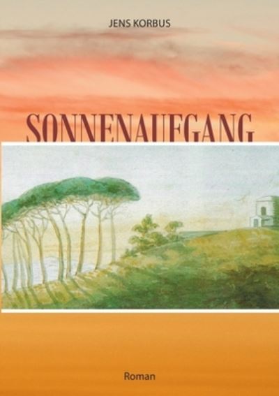 Jens Korbus · Sonnenaufgang (Paperback Book) (2021)