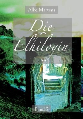 Cover for Alke Martens · Die Elhiloyin (Paperback Book) (2022)