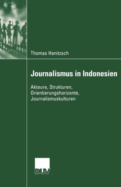 Cover for Hanitzsch, Thomas (Ludwig Maximilians University Germany) · Journalismus in Indonesien - Kommunikationswissenschaft (Paperback Book) [2004 edition] (2004)