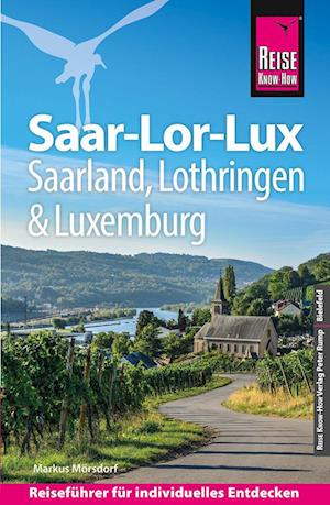 Cover for Markus Mörsdorf · Reise Know-How Reiseführer Saar-Lor-Lux – Dreiländereck Saarland, Lothringen, Luxemburg (Book) (2025)