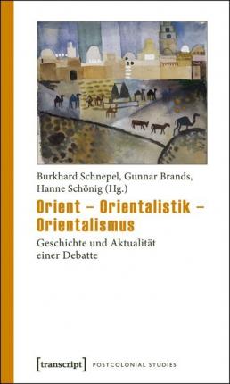 Cover for Burkhard Schnepel · Orient - Orientalistik - Orientalismus (Paperback Book) (2011)