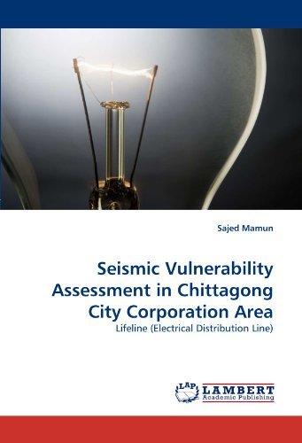 Cover for Sajed Mamun · Seismic Vulnerability Assessment in Chittagong City Corporation Area: Lifeline (Electrical Distribution Line) (Paperback Bog) (2010)