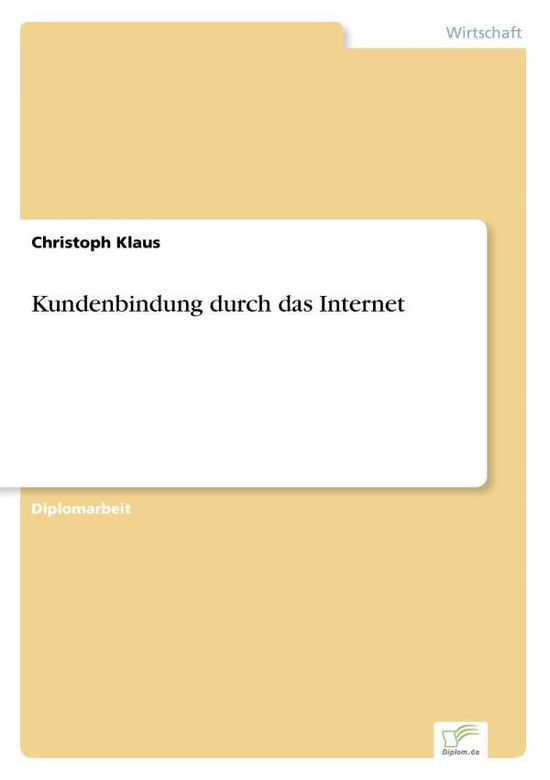 Cover for Christoph Klaus · Kundenbindung durch das Internet (Paperback Book) [German edition] (2000)