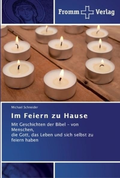 Cover for Schneider · Im Feiern zu Hause (Book) (2012)