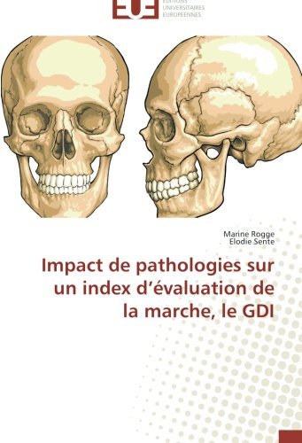 Cover for Elodie Sente · Impact De Pathologies Sur Un Index D'évaluation De La Marche, Le Gdi (Paperback Bog) [French edition] (2018)