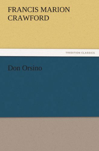 Cover for Francis Marion Crawford · Don Orsino (Tredition Classics) (Paperback Book) (2011)