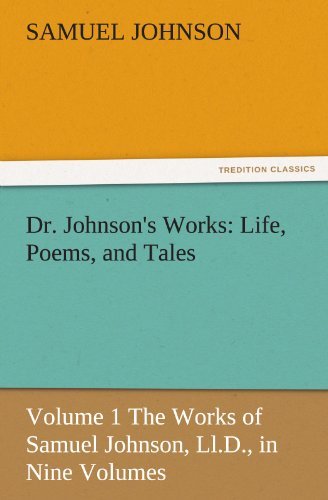Cover for Samuel Johnson · Dr. Johnson's Works: Life, Poems, and Tales: Volume 1 the Works of Samuel Johnson, Ll.d., in Nine Volumes (Tredition Classics) (Taschenbuch) (2011)