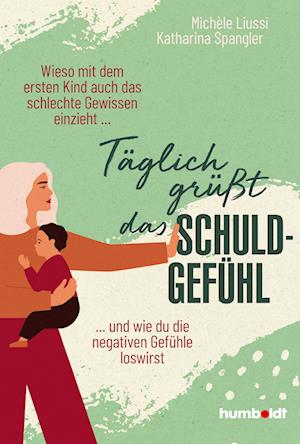 Cover for Michèle Liussi · Täglich grüßt das Schuldgefühl (Buch) (2022)