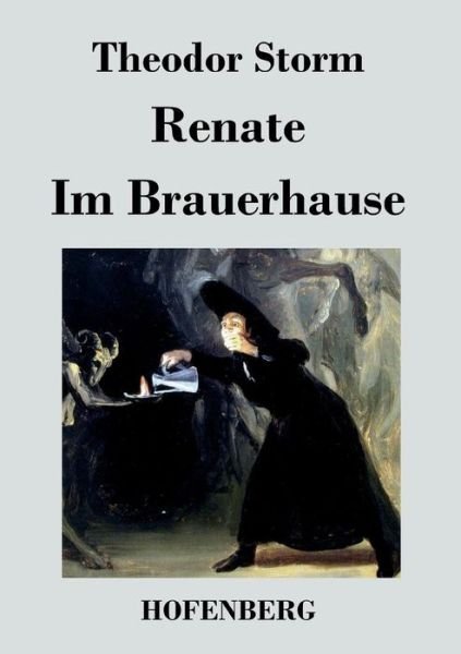 Cover for Theodor Storm · Renate / Im Brauerhause (Paperback Bog) (2016)