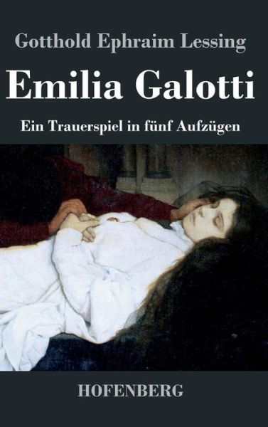 Emilia Galotti - Gotthold Ephraim Lessing - Books - Hofenberg - 9783843031936 - April 2, 2016