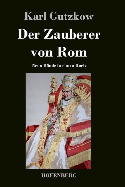 Cover for Karl Gutzkow · Der Zauberer Von Rom (Hardcover Book) (2014)