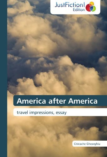 Cover for Cristache Gheorghiu · America After America: Travel Impressions, Essay (Pocketbok) (2012)
