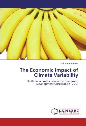 Cover for Suh Jude Abenwi · The Economic Impact of Climate Variability: on Banana Production in the Cameroon Development Corporation (Cdc) (Taschenbuch) (2011)