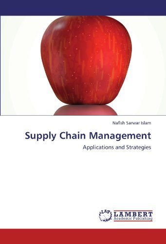 Cover for Nafish Sarwar Islam · Supply Chain Management: Applications and Strategies (Paperback Book) (2011)