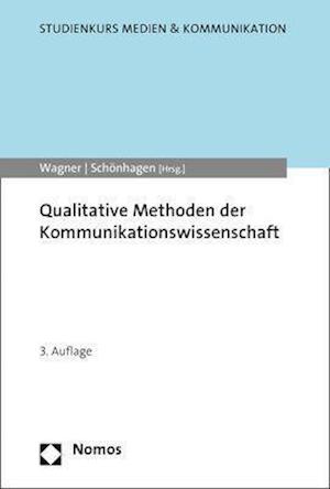 Qualitative Methoden der Kommuni - Wagner - Livros - - 9783848768936 - 9 de abril de 2021
