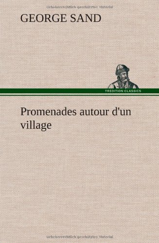 Cover for George Sand · Promenades Autour D'un Village (Hardcover Book) [French edition] (2012)