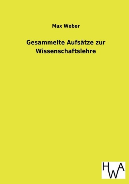 Cover for Max Weber · Gesammelte Aufsatze Zur Wissenschaftslehre (Paperback Book) [German edition] (2013)