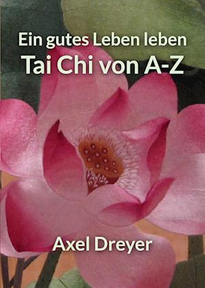 Cover for Axel Dreyer · Tai Chi von A-Z (Book) (2022)