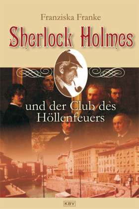 Kbv Tb.226 Franke.sherlock Holmes.club - Franziska Franke - Books -  - 9783940077936 - 