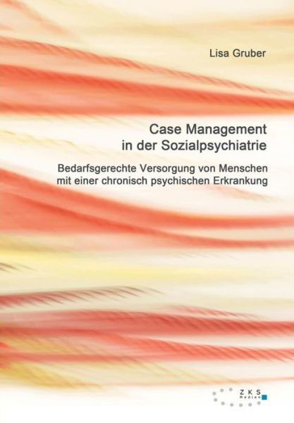 Cover for Gruber · Case Management in der Sozialpsy (Buch) (2018)